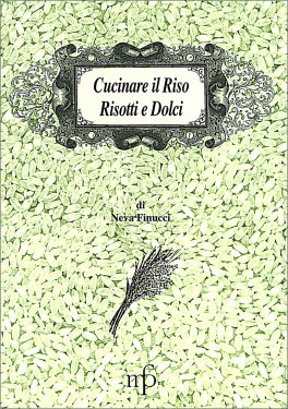 Cucinare il Riso - Risotti e Dolci — Libro - 1