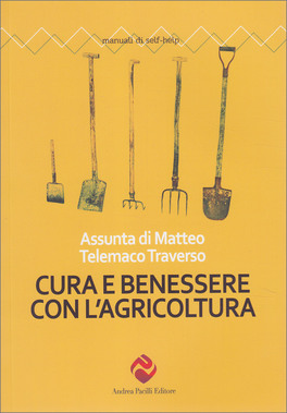 Cura e Benessere con l'Agricoltura — Libro - 1