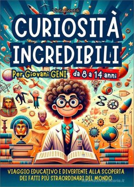 Curiosità Incredibili per Giovani Geni — Libro - 1