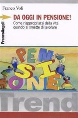 Da Oggi in Pensione! — Libro - 1