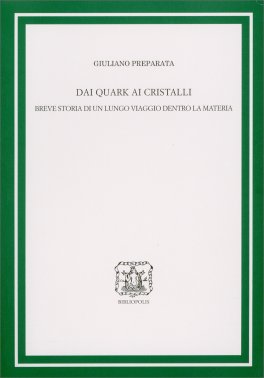 Dai Quark ai Cristalli — Libro - 1