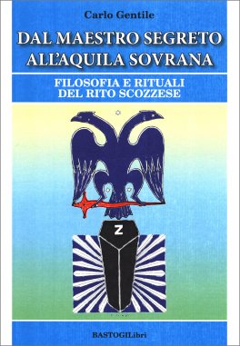 Dal Maestro Segreto all'Aquila Sovrana — Libro - 1