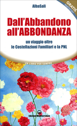 Dall'Abbandono all'Abbondanza  — Libro - 1