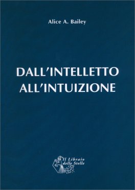 Dall'Intelletto all'Intuizione — Libro - 1