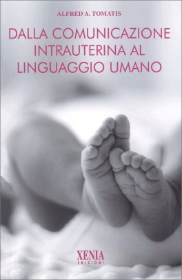 Dalla Comunicazione Intrauterina al Linguaggio Umano — Libro - 1