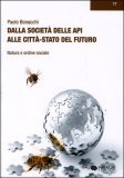 Dalla Società delle Api alle Città Stato del Futuro