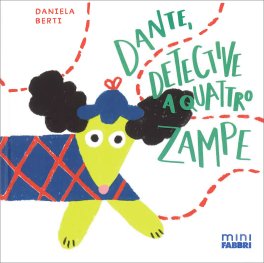 Dante, Detective a Quattro Zampe — Libro - 1