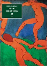 DANZA DI EQUINOZI
di Ferro Floriana


