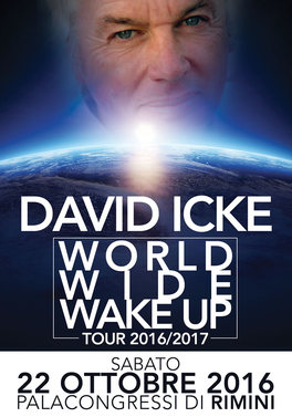 DAVID ICKE. WORLD WIDE WAKE UP TOUR 2016/2017 - RIMINI - 22 OTTOBRE 2016

di David Icke



