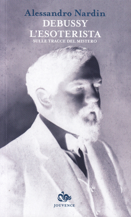 Debussy l'Esoterista — Libro - 1