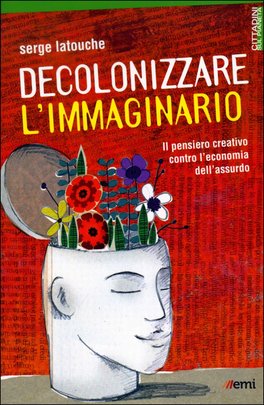 Decolonizzare l'immaginario — Libro - 1