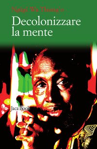 Decolonizzare La Mente — Libro - 1