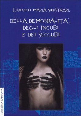 Della Demonialità, degli Incubi e dei Succubi — Libro - 1