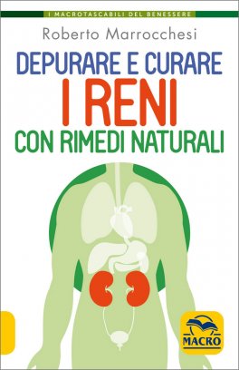 Depurare e Curare i Reni con Rimedi Naturali