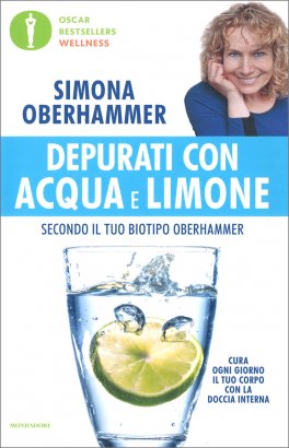 Depurati con Acqua e Limone secondo il tuo Biotipo Oberhammer