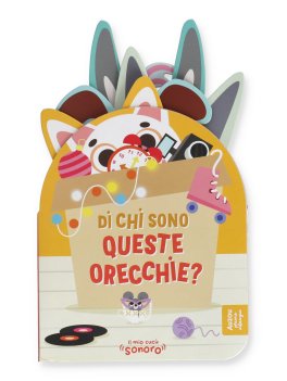 Di chi Sono Queste Orecchie? - Il Mio Cucù Sonoro — Libro - 1