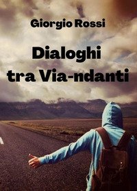 Dialoghi Tra Via-Ndanti - 1