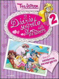 Il Diario Segreto Delle Tea Sisters. Ediz. Illustrata . Vol. 2