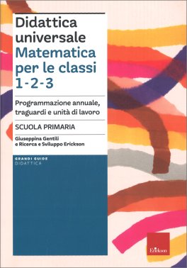 Didattica Universale - Matematica per le Classi 1,2,3 della Scuola Primaria — Libro - 1