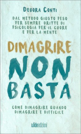 Dimagrire Non Basta — Libro - 1