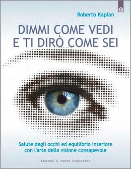 Dimmi come vedi e ti dirò come sei