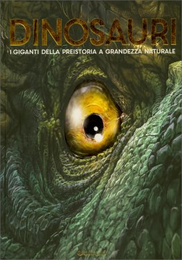Dinosauri - I Giganti della Preistoria a Grandezza Naturale — Libro - 1
