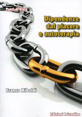 Dipendenze dal Piacere a Autoterapia  — Libro - 1