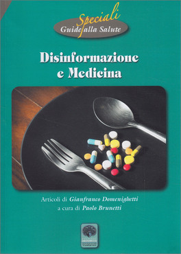 DISINFORMAZIONE E MEDICINA
di Gianfranco Domenighetti

