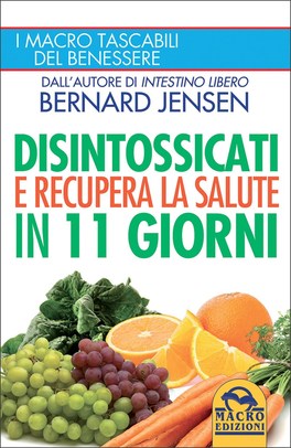 Disintossicati e Recupera la Salute in 11 Giorni
