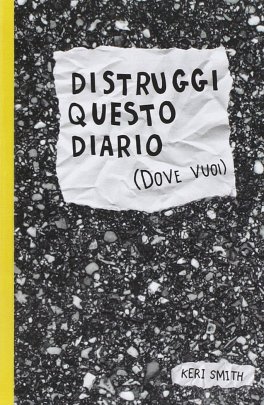 Distruggi Questo Diario (dove vuoi) — Diari e Journaling - 1