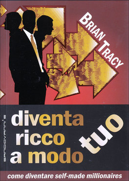 Diventa Ricco a Modo Tuo  — Libro - 1