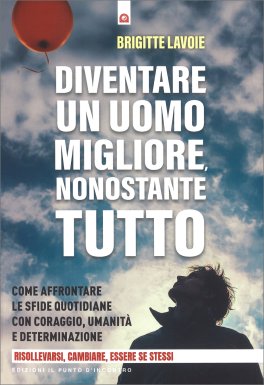 Diventare un Uomo Migliore Nonostante Tutto — Libro - 1