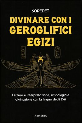 Divinare con i Geroglifici Egizi — Libro - 1
