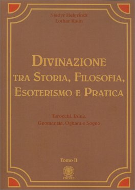 Divinazione tra Storia, Filosofia, Esoterismo e Pratica - Vol II — Libro - 1