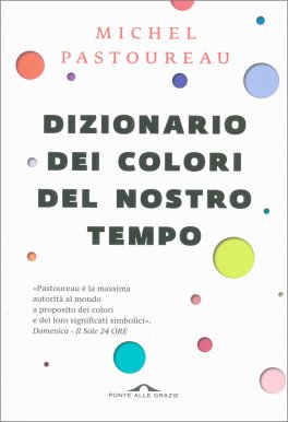 Dizionario dei Colori del Nostro Tempo — Libro - 1