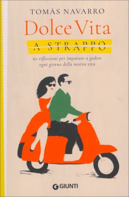 Dolce Vita a Strappo — Libro - 1