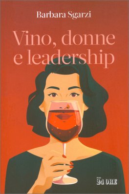 Donne, Vino e Leadership — Libro - 1