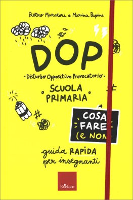 DOP Disturbo Oppositivo Provocatorio - Cosa Fare (e Non) — Libro - 1