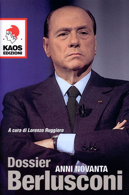 Dossier Berlusconi anni Novanta  — Libro - 1