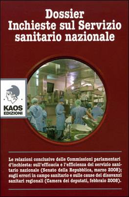 DOSSIER - INCHIESTE SUL SERVIZIO SANITARIO NAZIONALE

