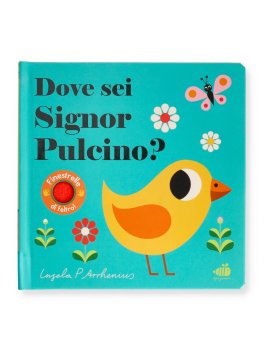 Dove Sei, Signor Pulcino? — Libro - 1