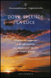 Dove Splende la Luce