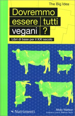 Dovremmo Essere Tutti Vegani? — Libro - 1