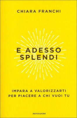 E Adesso Splendi — Libro - 1