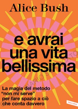 E Avrai una Vita Bellissima — Libro - 1