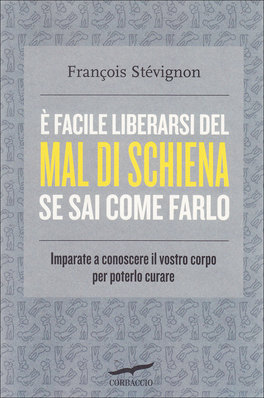 E' Facile Liberarsi del Mal di Schiena se sai come Farlo  — Libro - 1