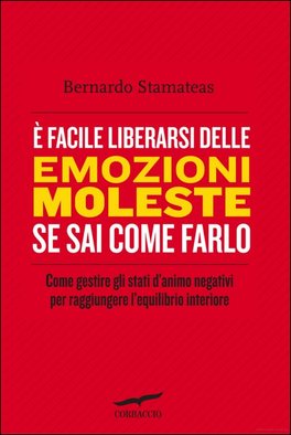 E' facile liberarsi delle Emozioni Moleste se sai Come Farlo  — Libro - 1