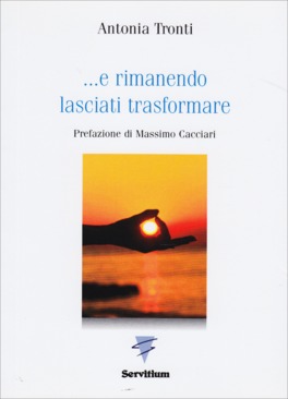 ... E Rimanendo Lasciati Trasformare — Libro - 1