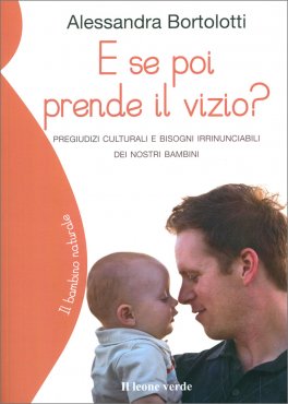 E se poi Prende il Vizio? — Libro - 1