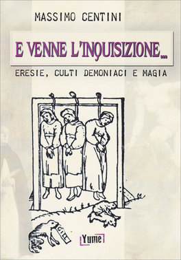 E Venne l'Inquisizione... — Libro - 1